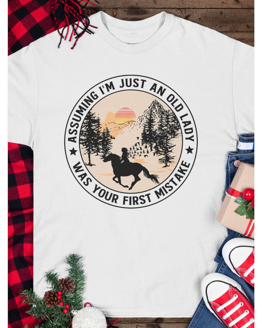 Assuming I'm Just An Old Lady Was Your First Mistake Horse T-shirt and Hoodie 0523