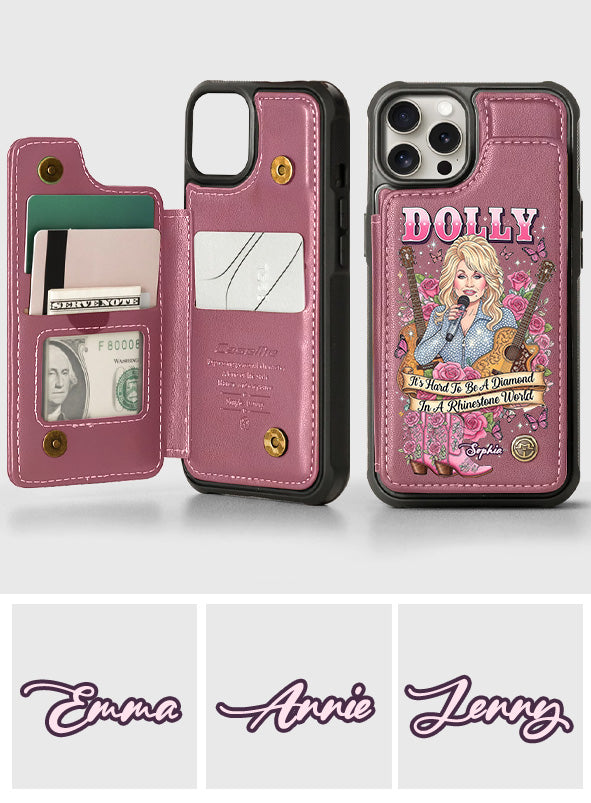 It’s Hard To Be A Diamond In A Rhinestone World - Personalized Wallet Phone Case