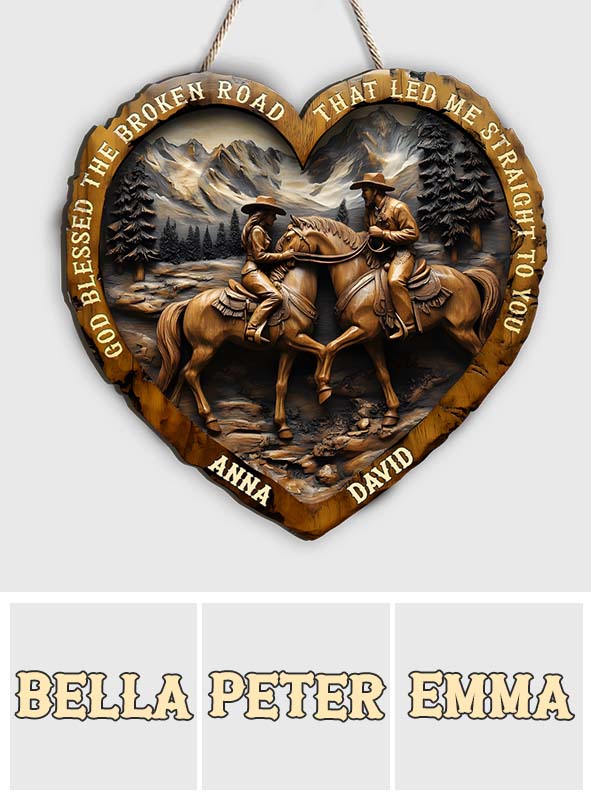 God Blessed The Broken Road That Led Me Straight To You - Personalized Country Girl Custom Shaped Wood Sign