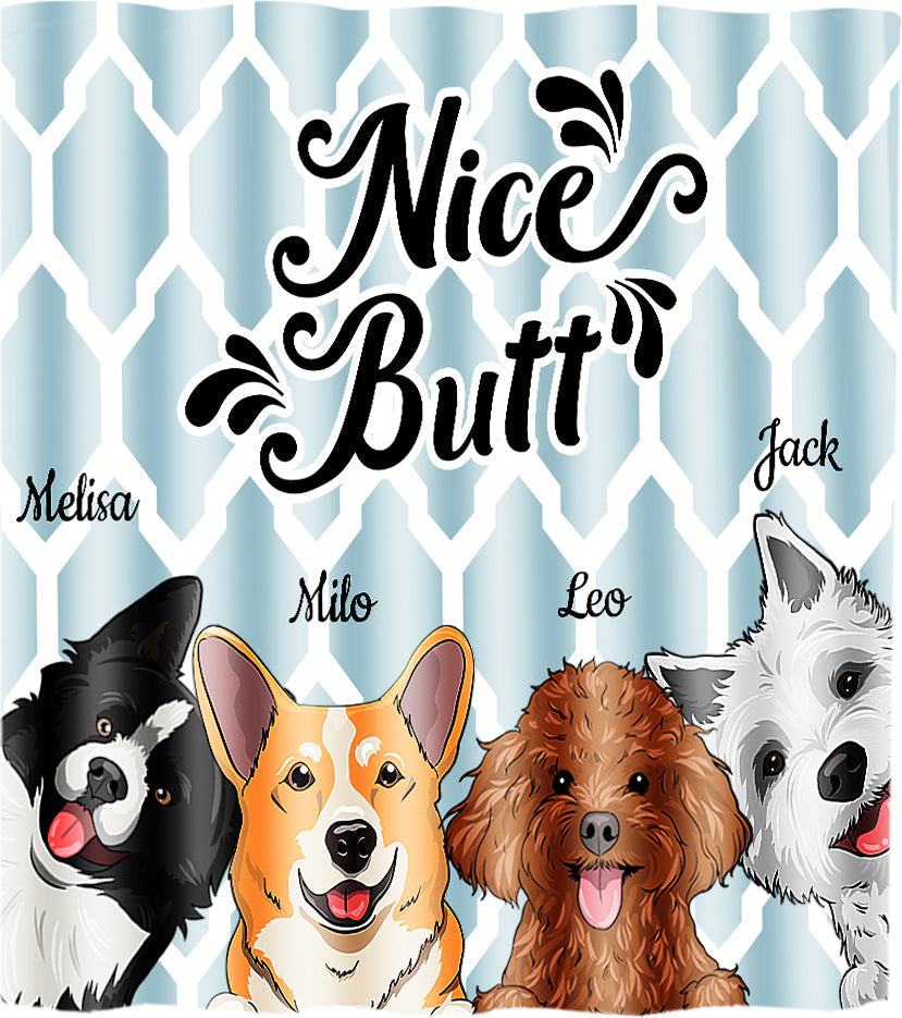 Nice butt - Dog gift for dog lover, cat lover - Personalized Shower Curtain