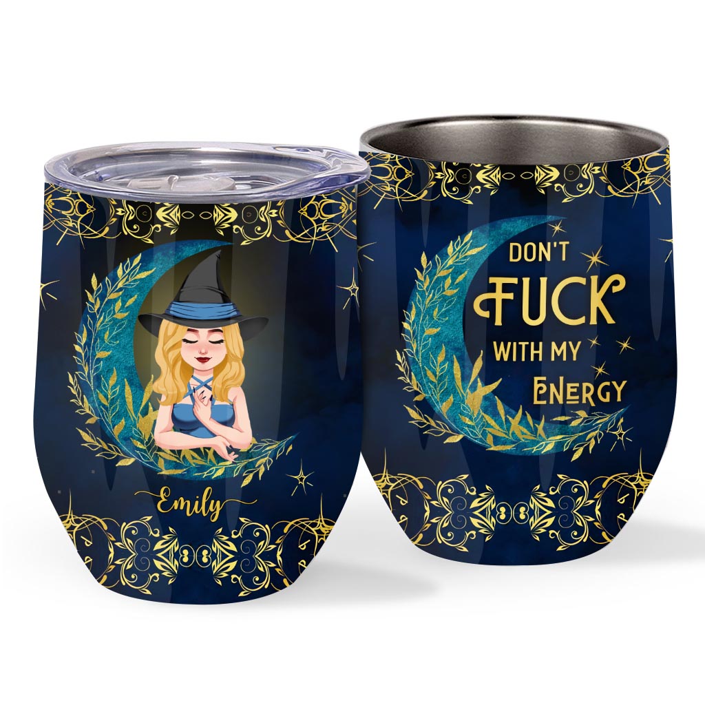 Don't F With My Energy - Personalized Witch Wine Tumbler