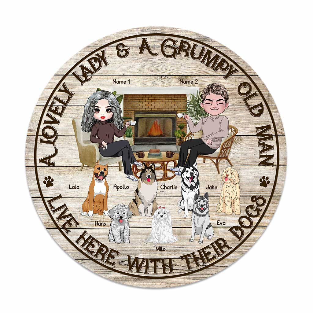 A Lovely Lady And A Grumpy Old Man - Personalized Dog Round Wood Sign
