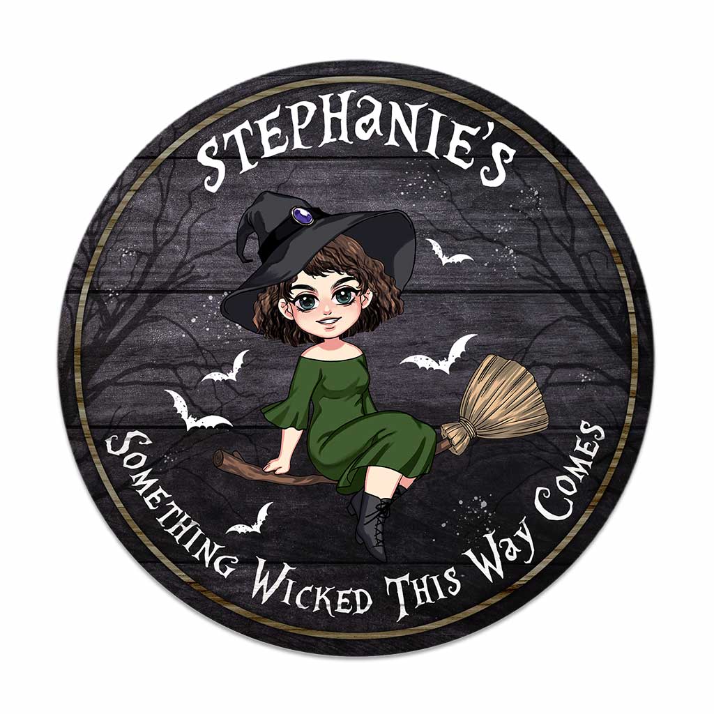 Something Wicked This Way Comes - Personalized Witch Round Wood Sign