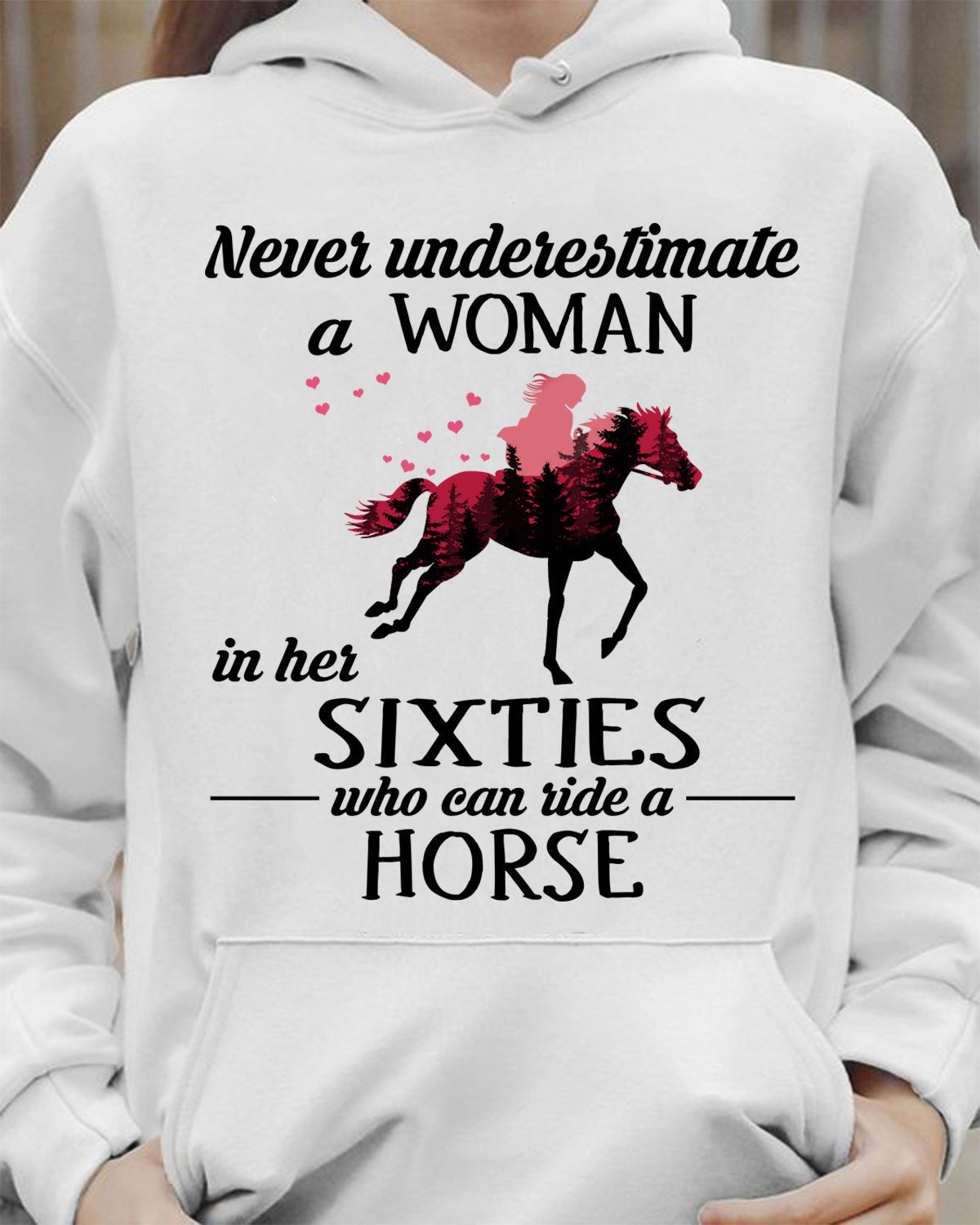Never Underestimate A Woman Who Can Ride A Horse Horse T-shirt and Hoodie 0523