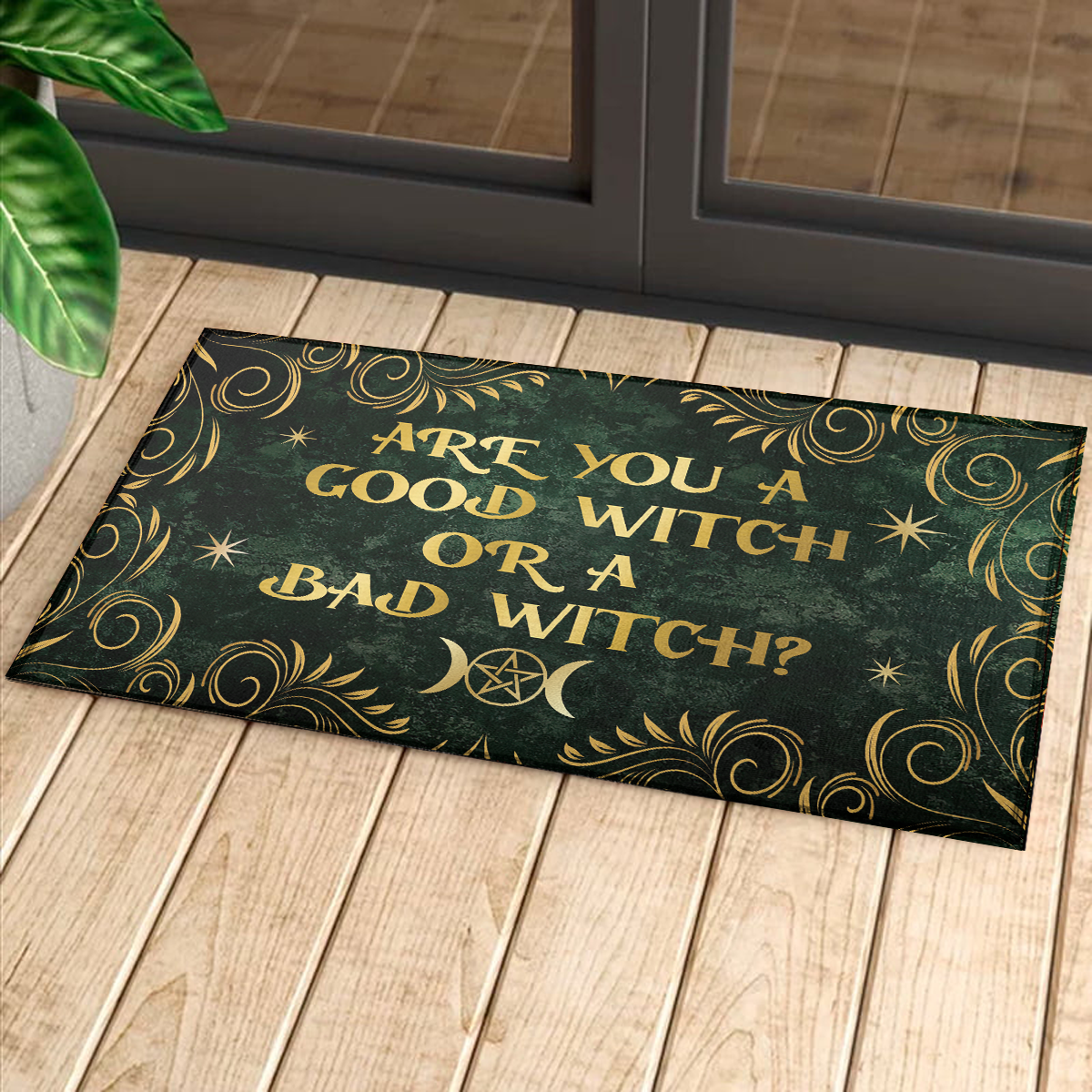 Are You A Good Witch Or A Bad Witch - Witch Doormat 0822