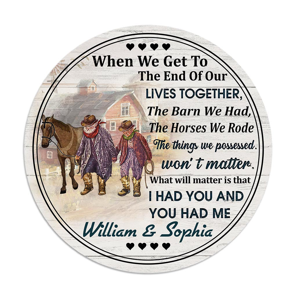 When We Get To - Personalized Couple Horse Round Wood Sign