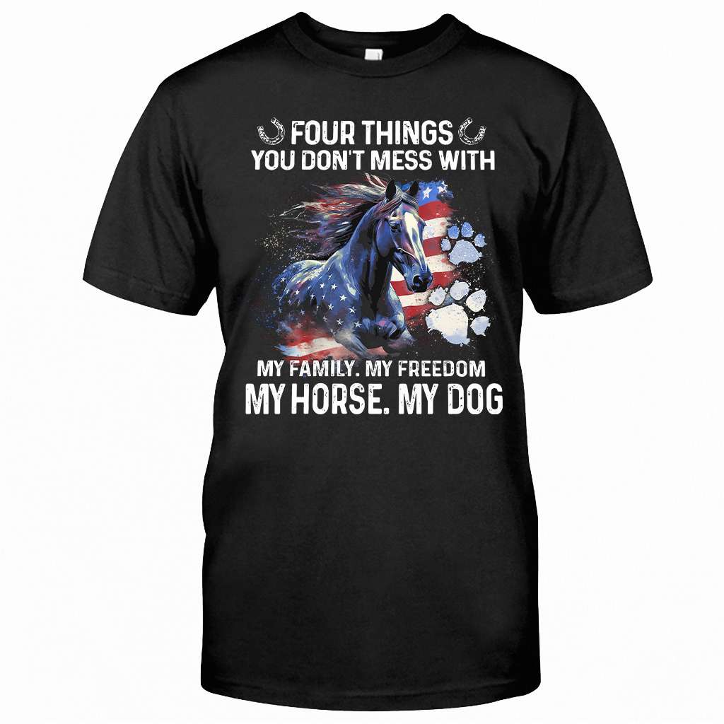 Four Things You Don't Mess With Horse T-shirt and Hoodie 0523