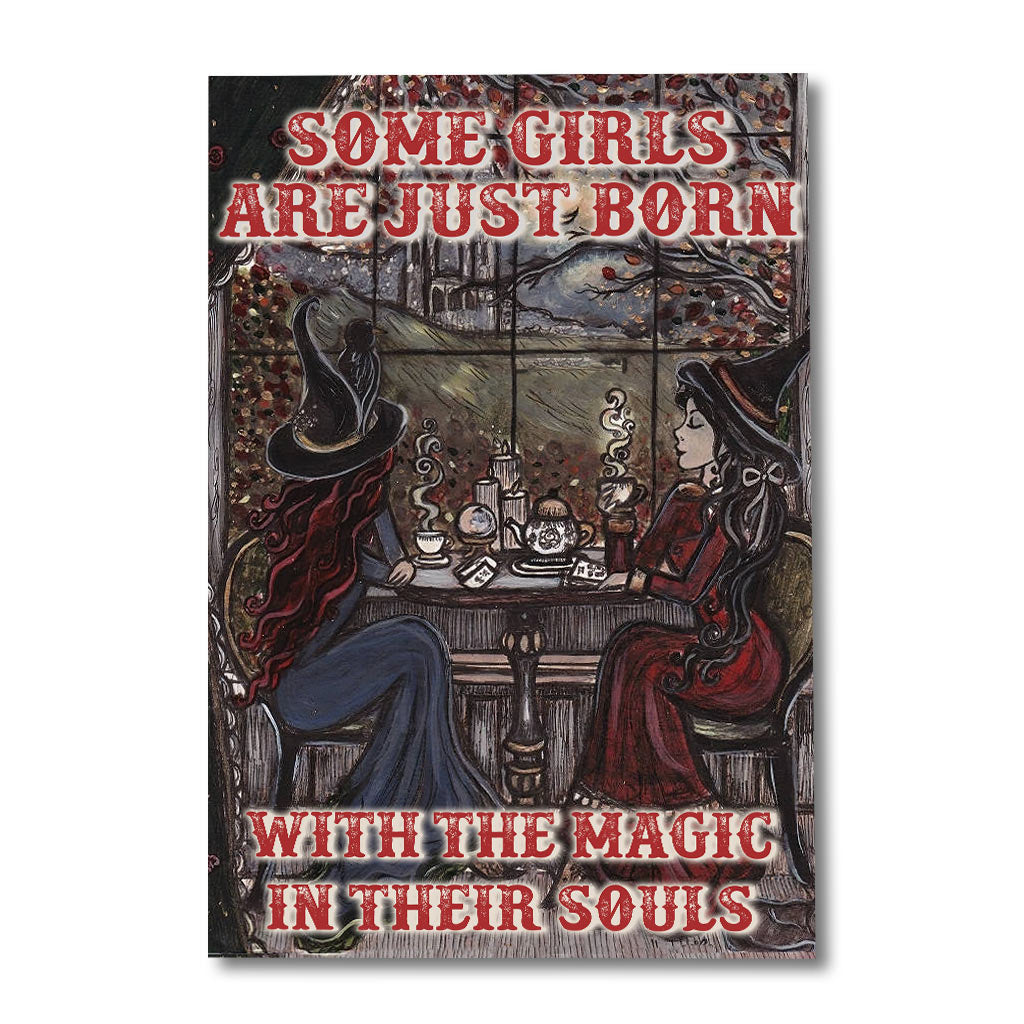 Some Girls Are Just Born - Witch Canvas And Poster