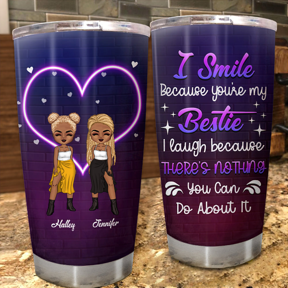 I Smile Because You Are My Sister - Personalized Bestie Tumbler