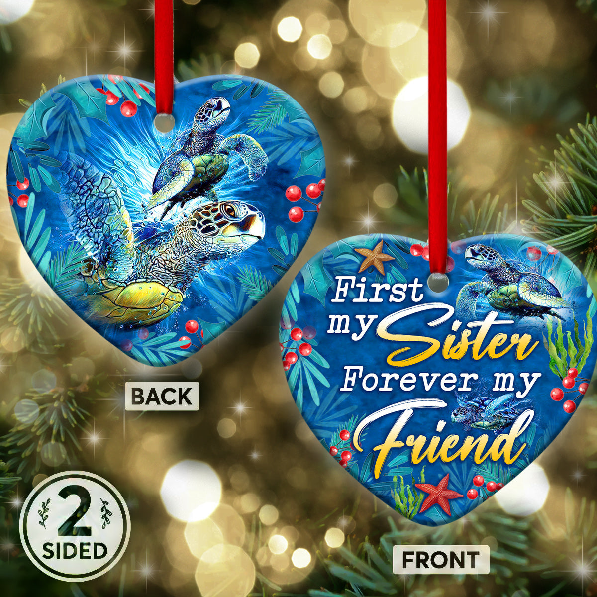 Turtle First My Sister Turtle - Heart Aluminium Ornament (Printed On Both Sides) 1122