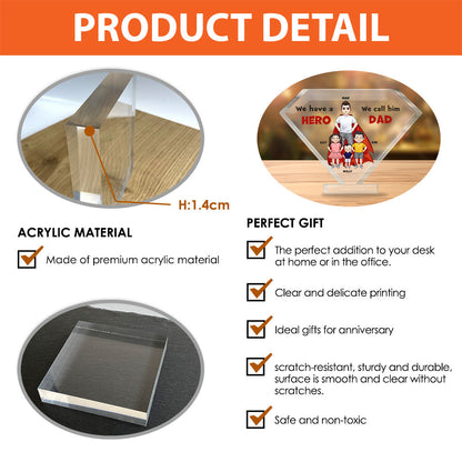 We Have A Hero - Personalized Father's Day Father Custom Shaped Acrylic Plaque