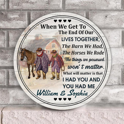 When We Get To - Personalized Couple Horse Round Wood Sign