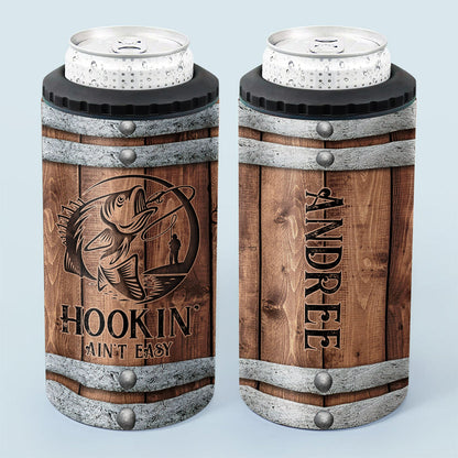 Hookin' Ain't Easy - Personalized Fishing Can Cooler