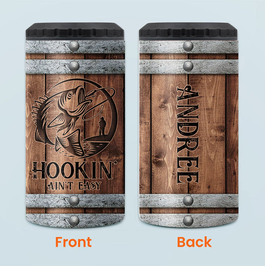 Hookin' Ain't Easy - Personalized Fishing Can Cooler