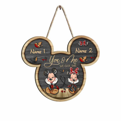 You And Me We Got This - Personalized Couple Mouse Wood Sign With 3D Pattern Print