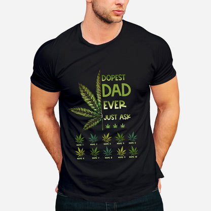 Dopest Dad Ever - Gift for dad, grandma, grandpa, mom, uncle, aunt, brother, sister - Personalized T-shirt And Hoodie