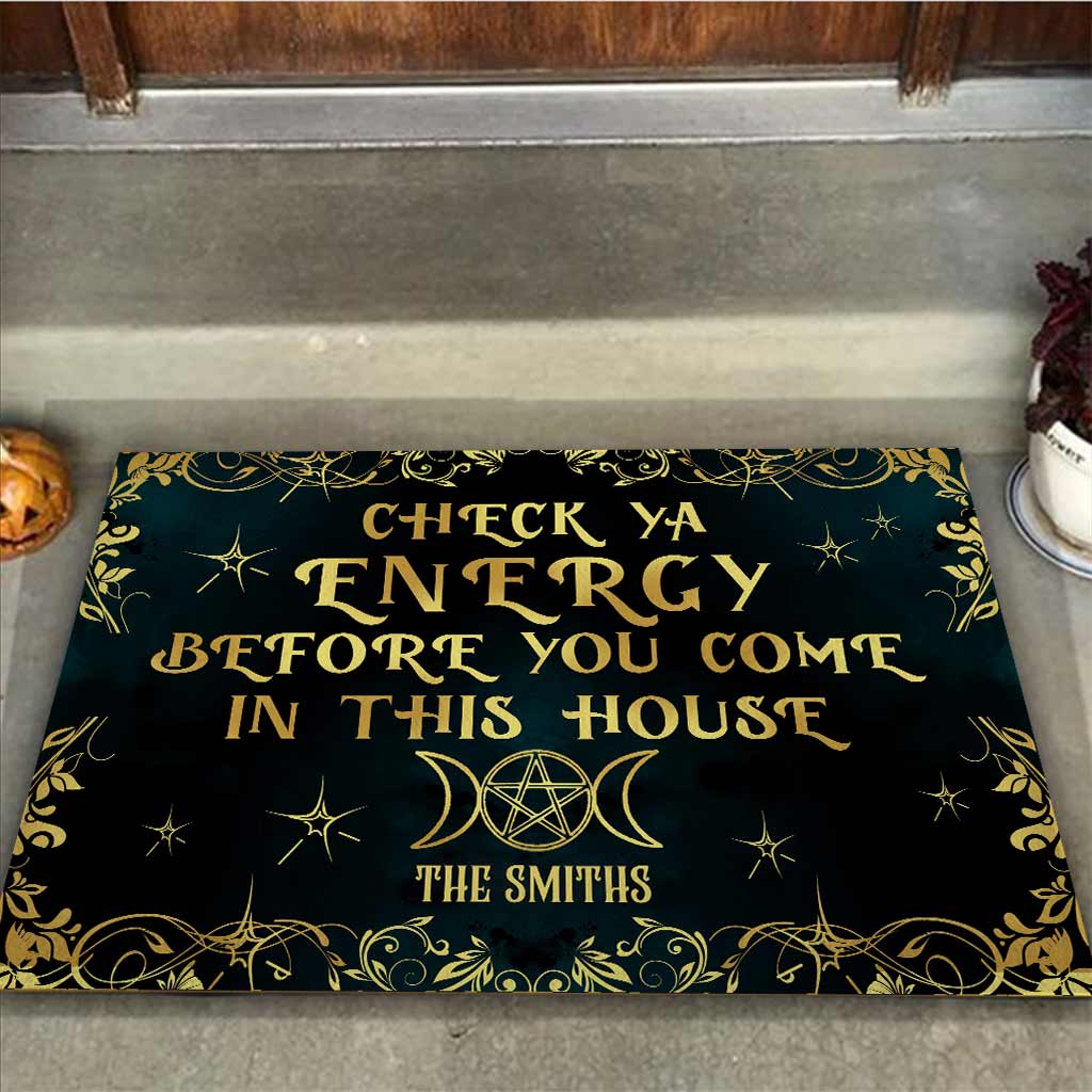 Check Ya Energy Before Come In This House - Personalized Witch Doormat