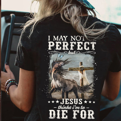 I May Not Perfect Horse T-shirt and Hoodie 0523