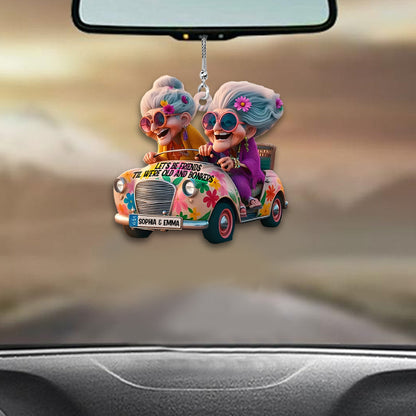 Let's Be Friends 'Til We're Old And Bonkers - Personalized Bestie Car Ornament