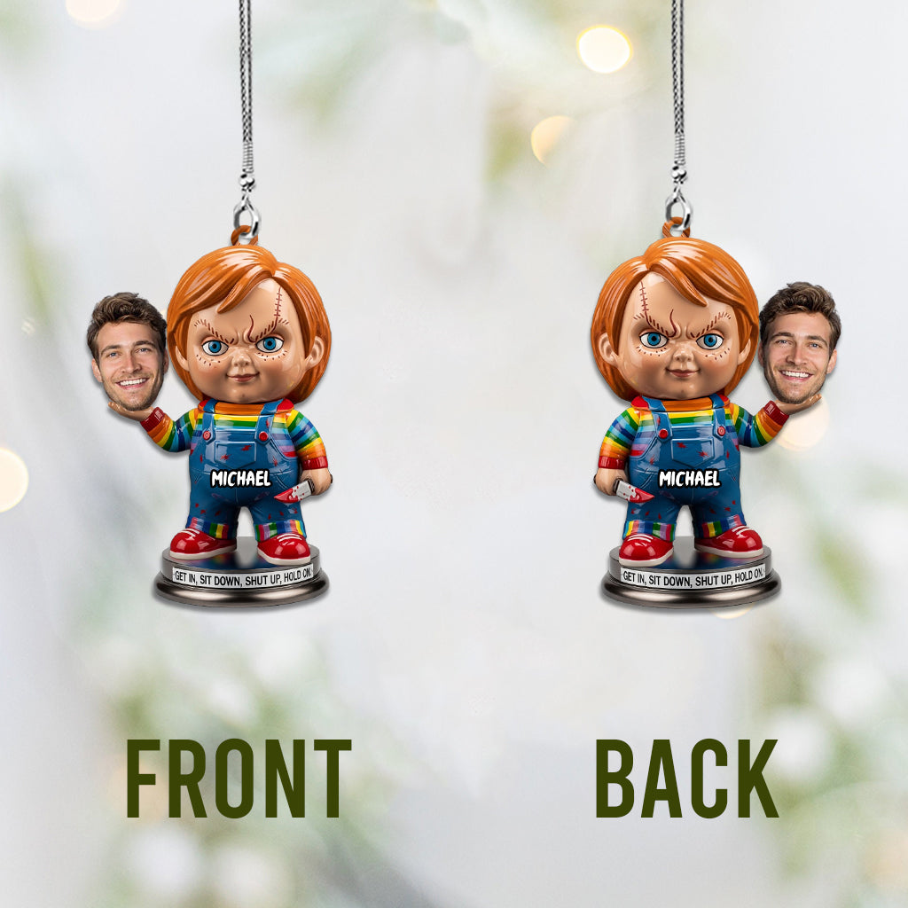 Sit Down Hold On - Personalized Horror Character Car Ornament
