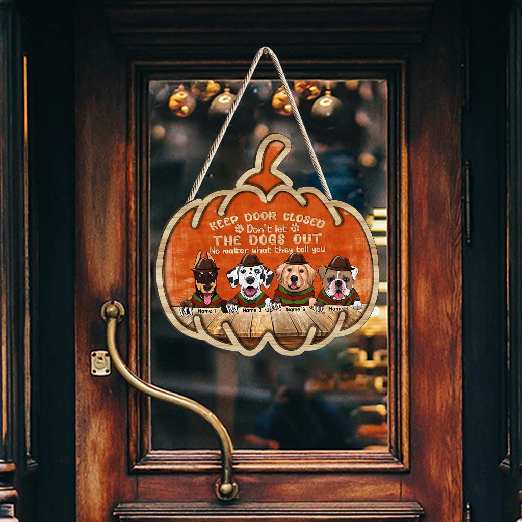 Keep Door Closed - Personalized Halloween Dog Wood Sign