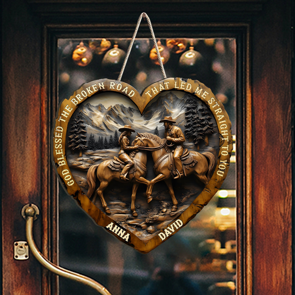 God Blessed The Broken Road That Led Me Straight To You - Personalized Country Girl Custom Shaped Wood Sign