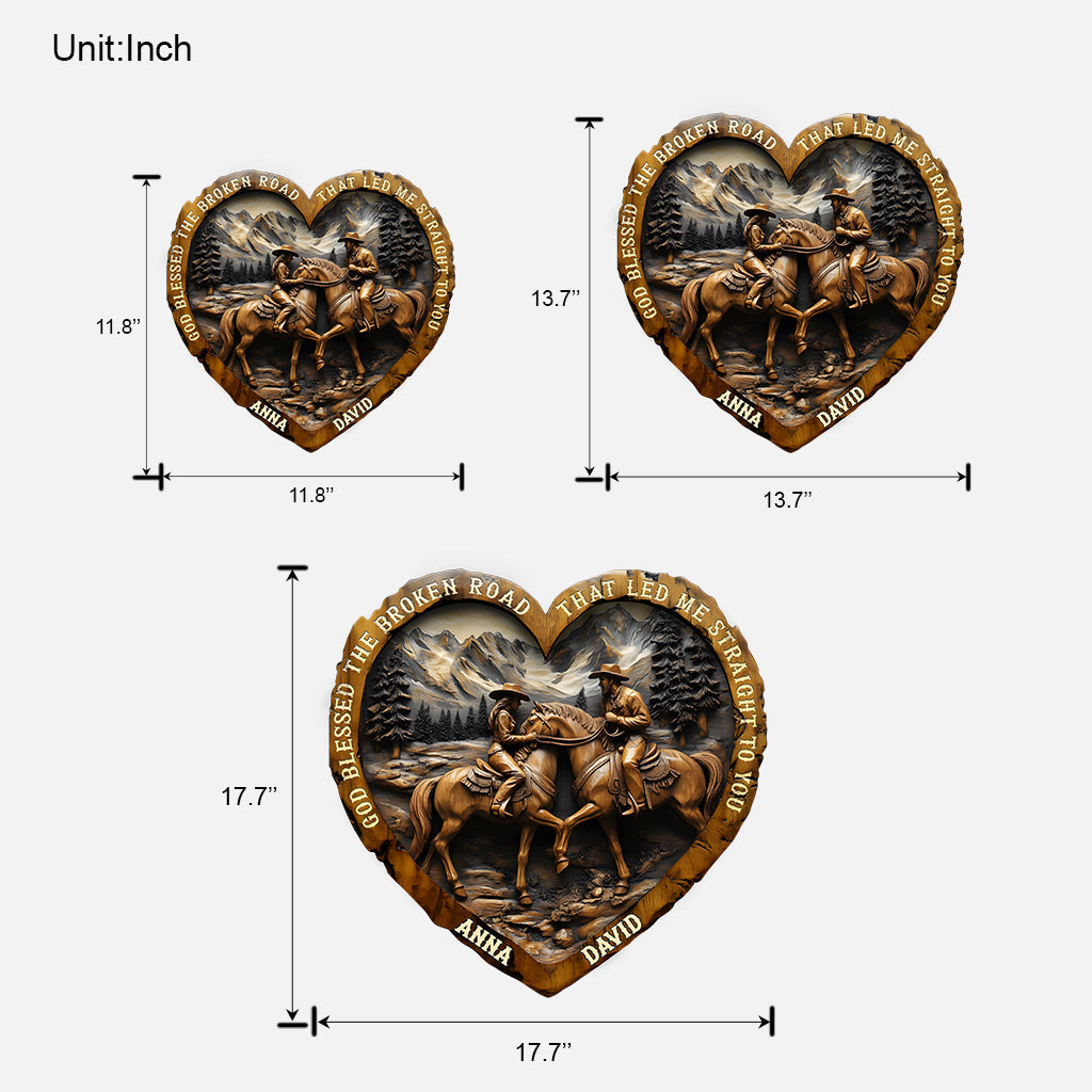 God Blessed The Broken Road That Led Me Straight To You - Personalized Country Girl Custom Shaped Wood Sign