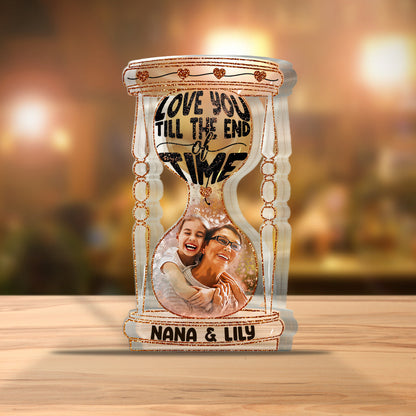 Till The End Of Time - Personalized Grandma Custom Shaped Acrylic Plaque
