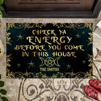 Check Ya Energy Before Come In This House - Personalized Witch Doormat