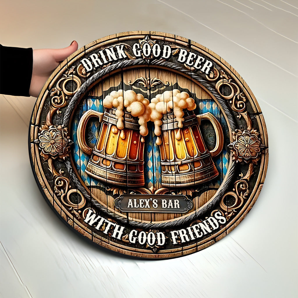 Good Friends Good Beer - Personalized Beer Round Wood Sign
