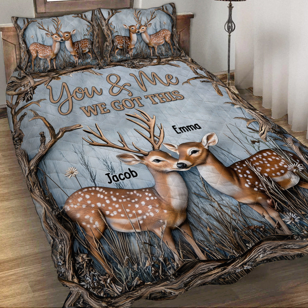 You And Me We Got This Dear Couple - Personalized Hunting Quilt Set