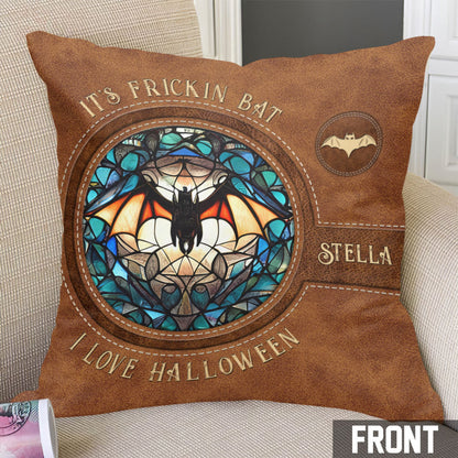 It's Frickin' Bat I Love Halloween - Personalized Witch Throw Pillow
