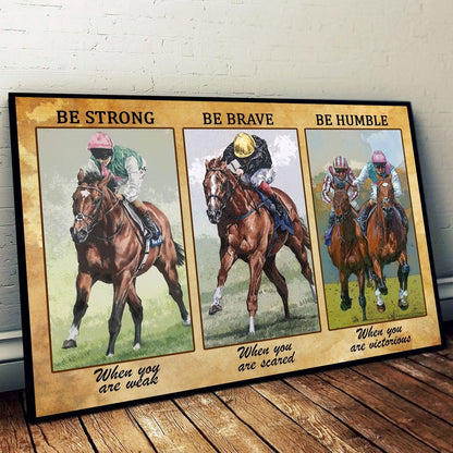 Be Brave When You Are Scared-Horse Racing Horse Canvas and Poster 0523
