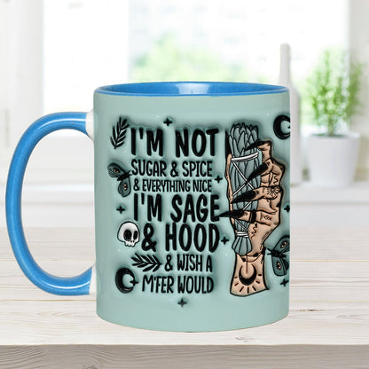 I'm Not Sugar & Spice & Everything Nice I'm Sage & Hood - Personalized Witch Accent Mug