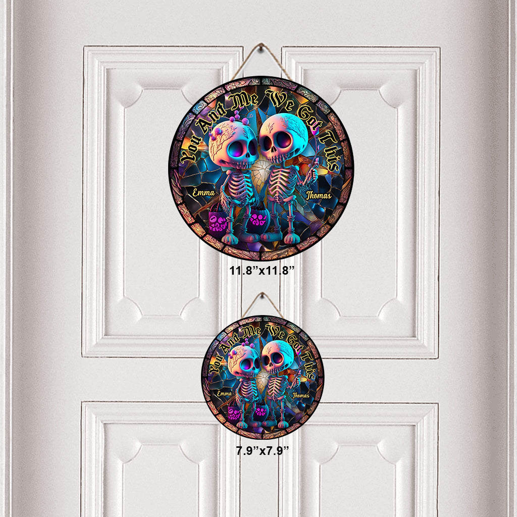 You And Me We Got This - Personalized Skull Round Wood Sign