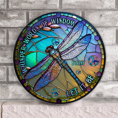 Whisper Words Of Wisdom Let It Be - Personalized Hippie Round Wood Sign