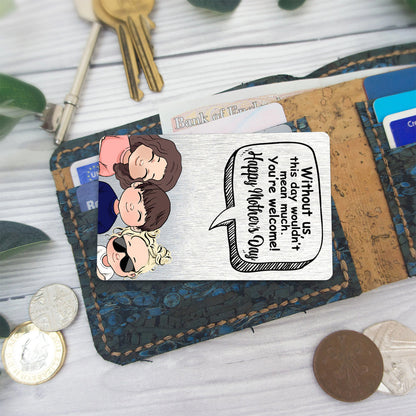 Without Me - Gift for dad, mom - Personalized Wallet Insert Card