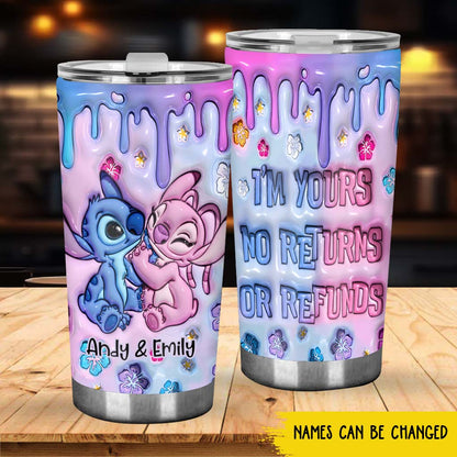 I'm Yours No Returns Or Refunds - Personalized Ohana Tumbler
