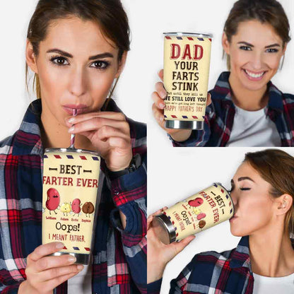 Dad Your Farts Stink But Still Love you - Personalized Father Tumbler