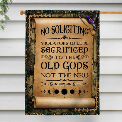No Soliciting Violators Will Be Sacrificed - Personalized Witch House Flag