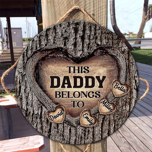 Dad's Heart - Gift for dad, grandma, grandpa, mom, uncle, aunt, brother, sister - Personalized Round Wood Sign