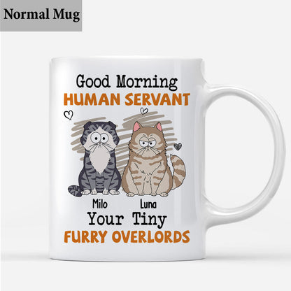Good Morning Human Servant - Personalized Cat Mug