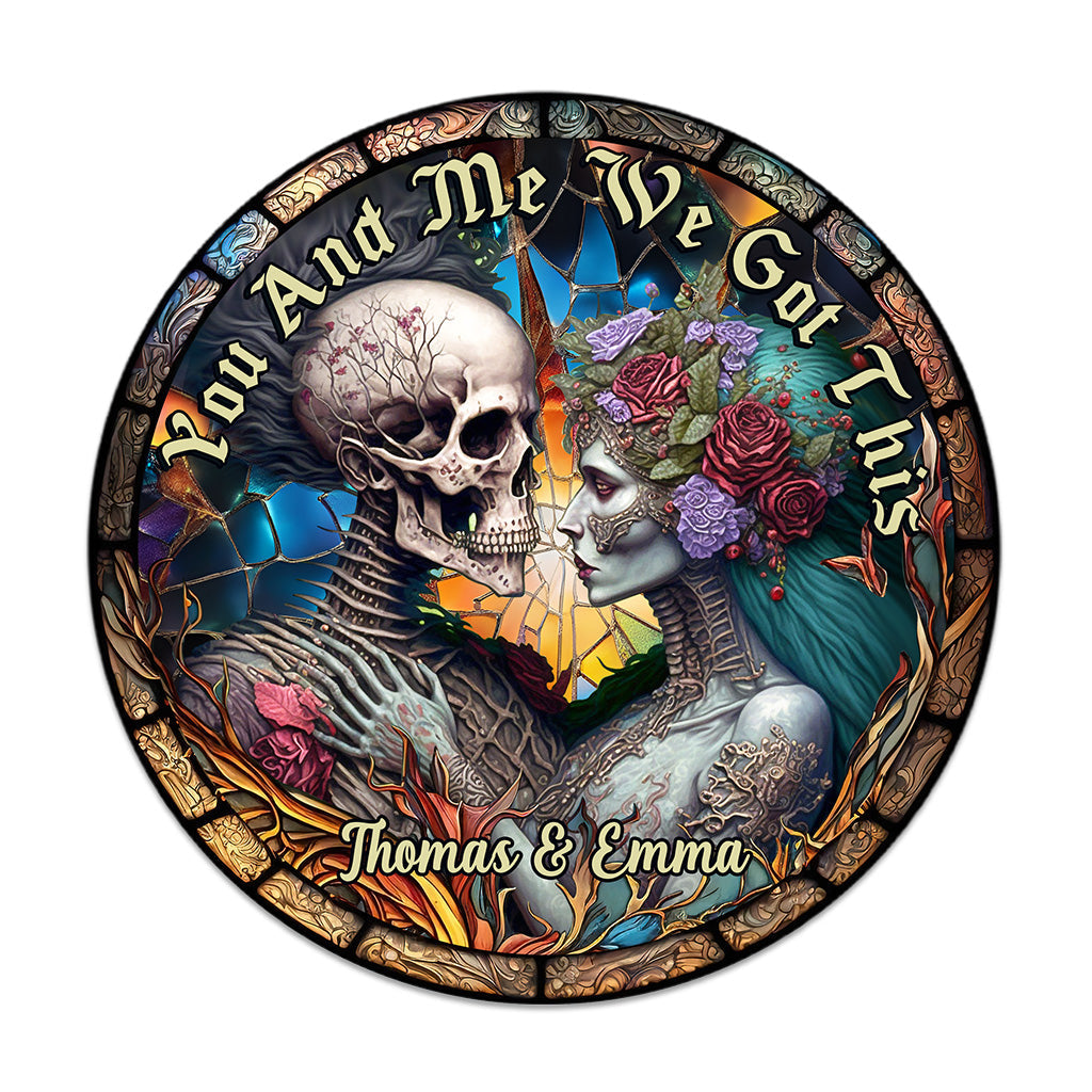 You And Me We Got This - Personalized Skull Round Wood Sign