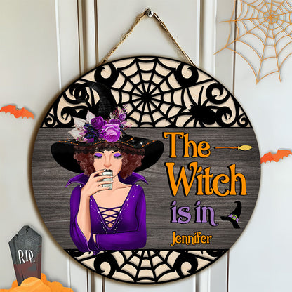 The Witch Is In - Personalized Witch Round Wood Sign