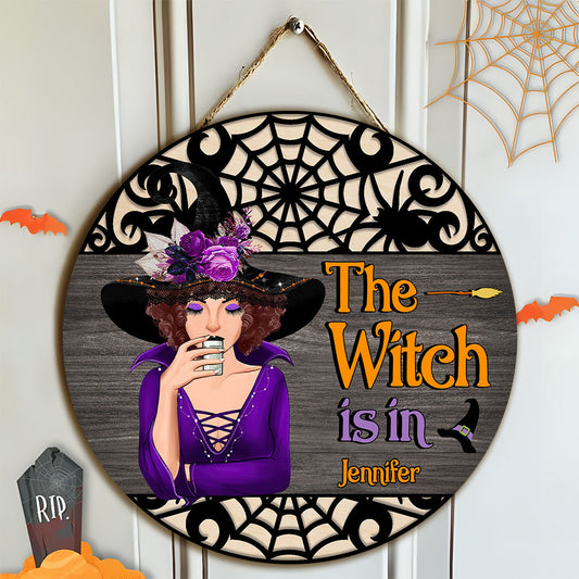 The Witch Is In - Personalized Witch Round Wood Sign