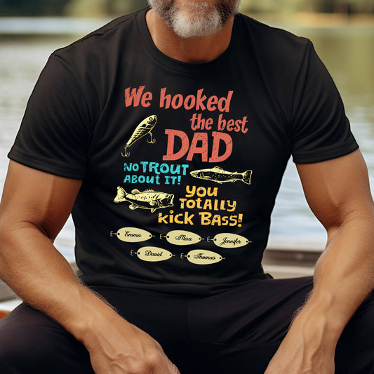 We Hooked The Best Dad - Personalized Fishing T-shirt & Hoodie