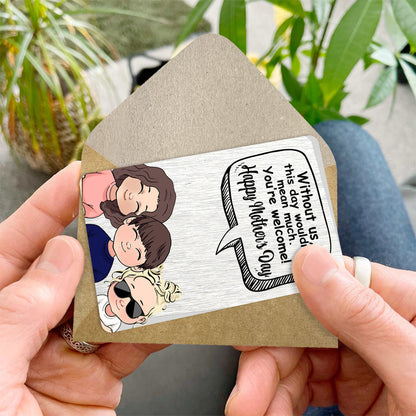 Without Me - Gift for dad, mom - Personalized Wallet Insert Card