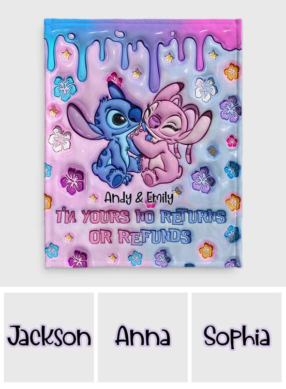 I'm Yours No Returns Or Refunds - Personalized Ohana Blanket
