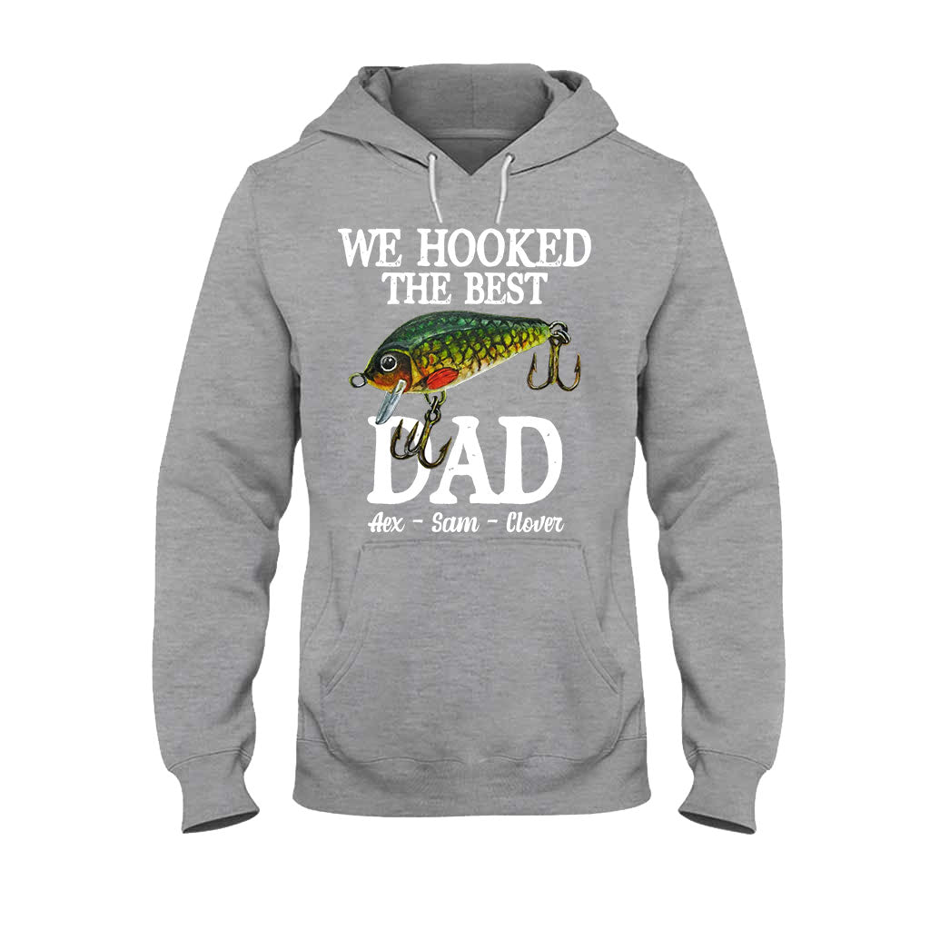 We Hooked The Best Dad - Personalized Fishing T-shirt & Hoodie