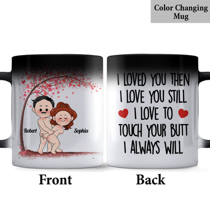 I Loved You Then - Personalized Couple Mug